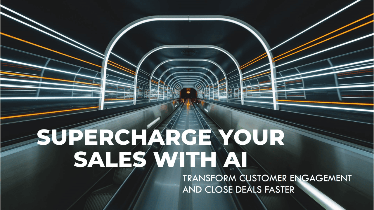 Supercharging Sales with AI: Transforming Customer Engagement and Closing Deals Faster